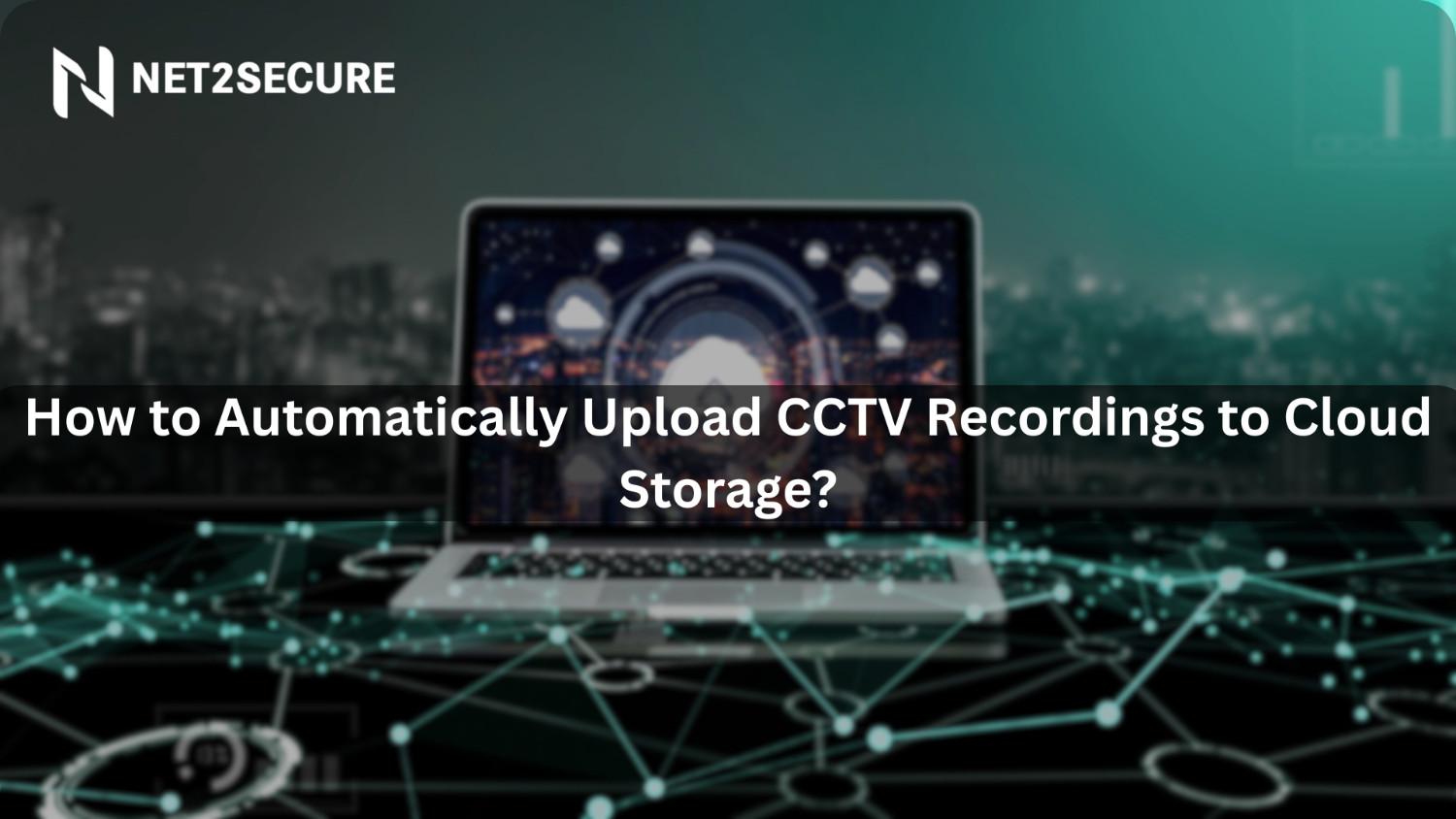 cctv recordings to cloud storage