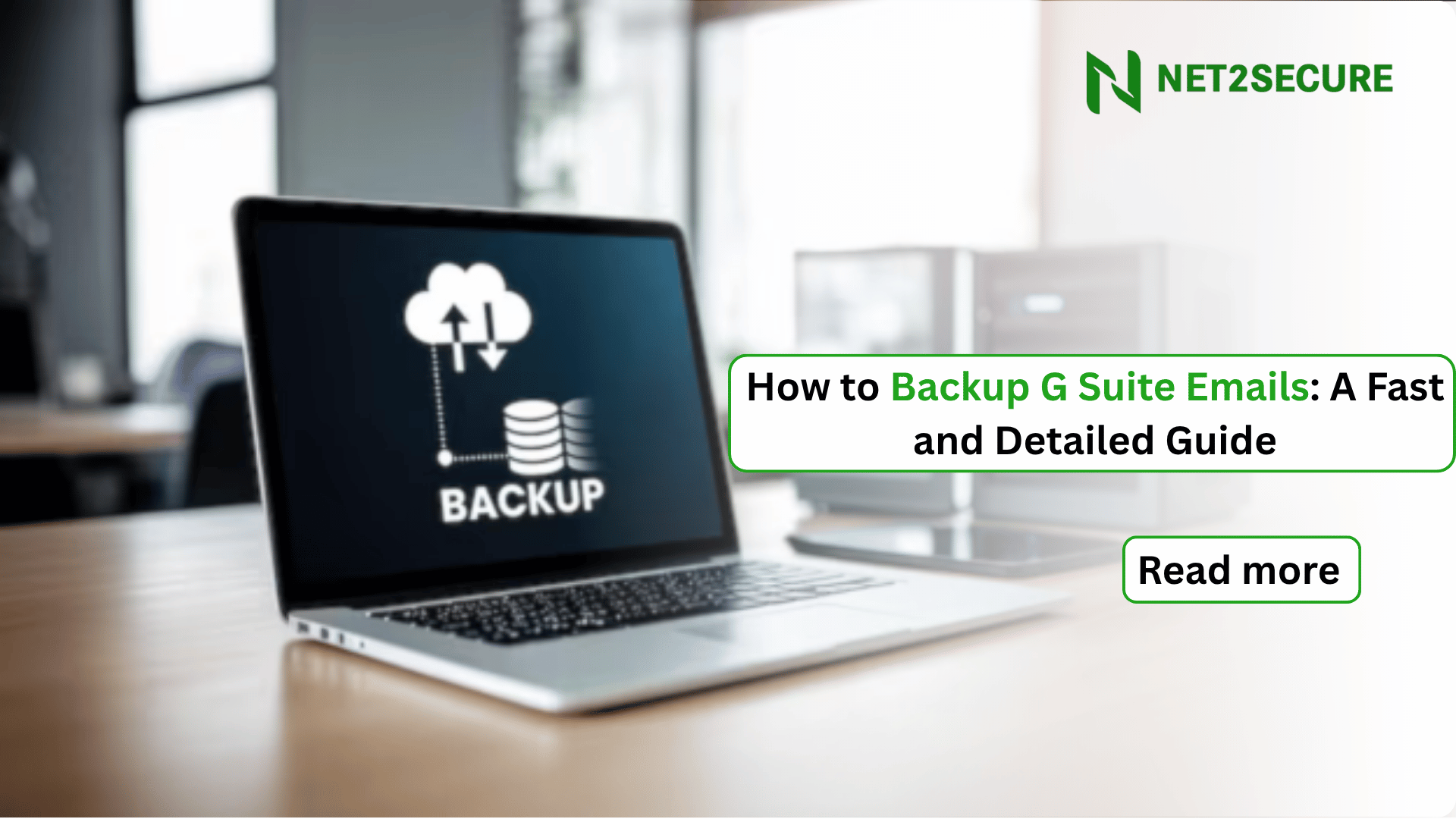 How to Backup G Suite Emails: A Fast and Detailed Guide