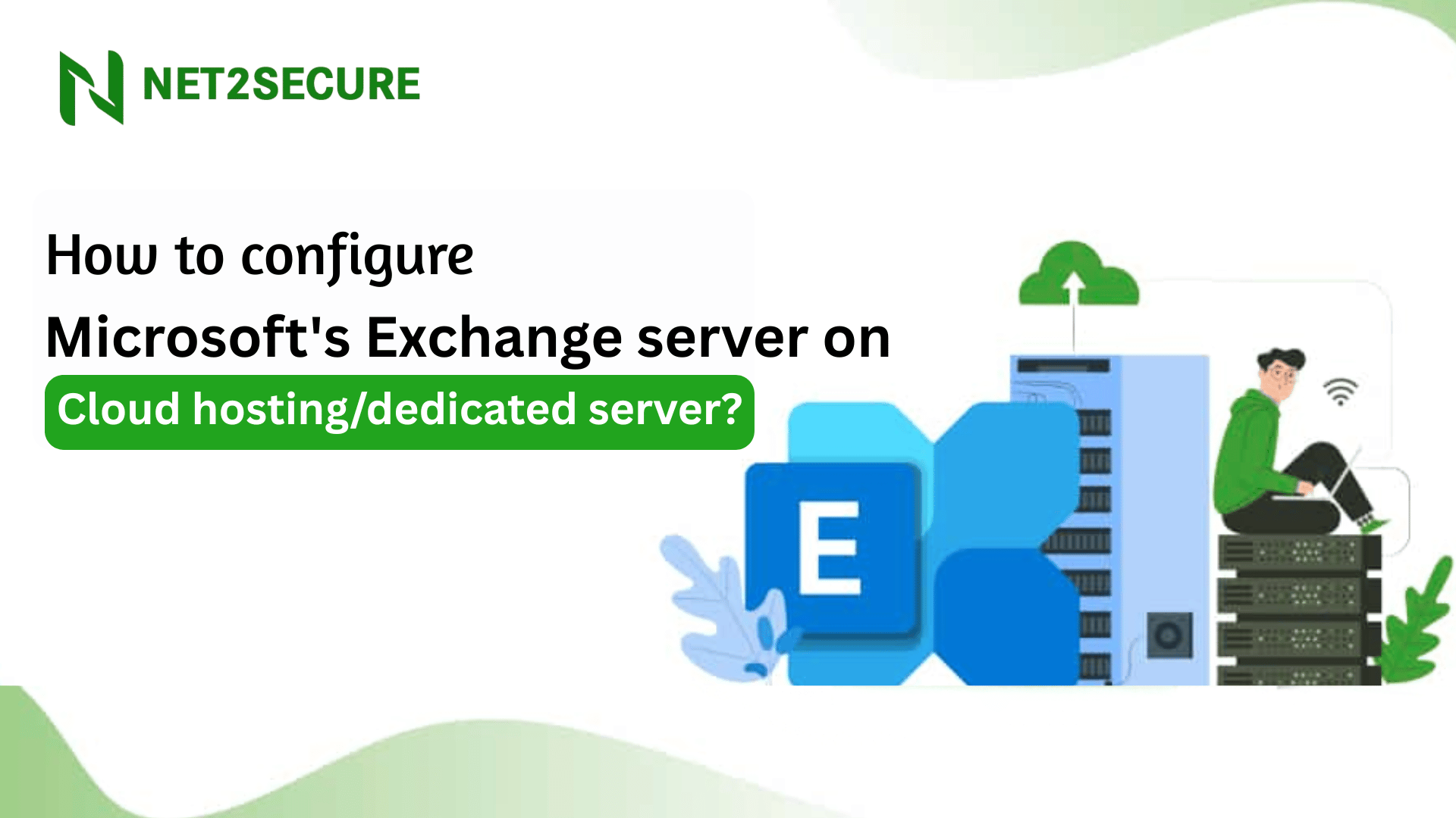 How to configure Microsoft's Exchange server on cloud hosting/dedicated server?